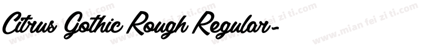 Citrus Gothic Rough Regular字体转换